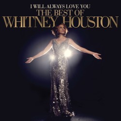 Whitney Houston I Will Always Love You  The best Of Whitney Houston I Will Always Love You  The best Of