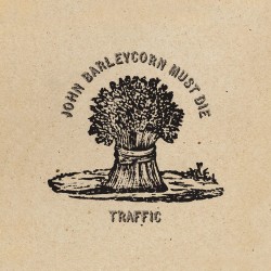 Traffic John Barleycorn Must Die (180 Gr. Remastered Traffic John Barleycorn Must Die (180 Gr. Remastered