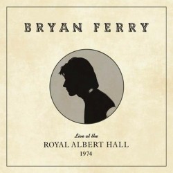 Brian Ferry Live at the Royal Albert Hall Brian Ferry Live at the Royal Albert Hall