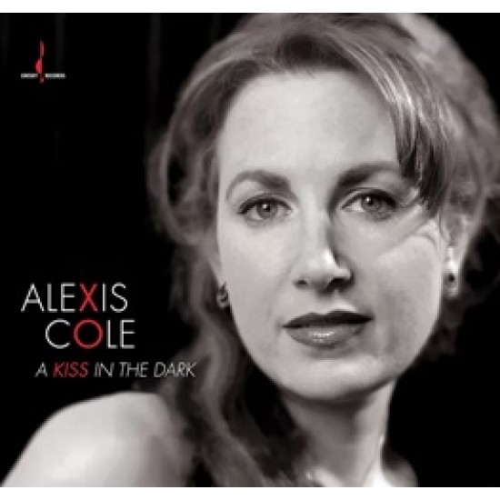 Alexis Cole A Kiss in The Dark Alexis Cole A Kiss in The Dark