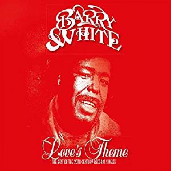 Barry White Love's Theme The Best Of 20th Century Record Singles