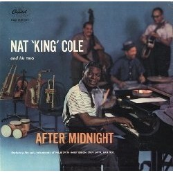 Cole Nat King "After Midnight"