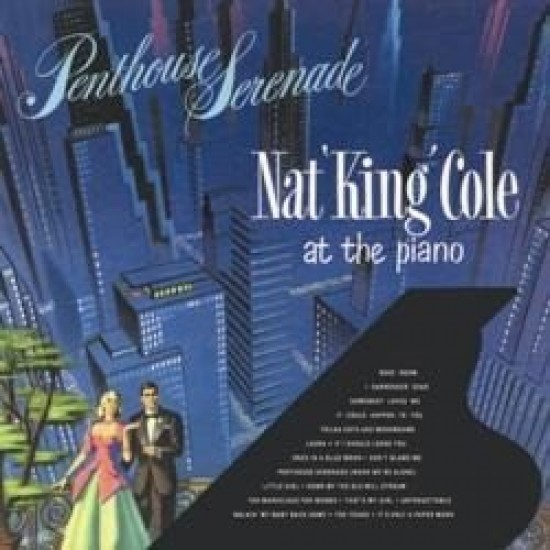 Cole Nat King "Penthouse Serenade"