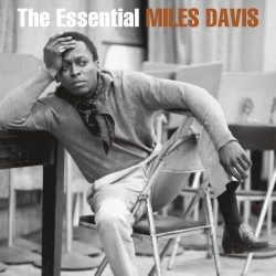 Miles Davis The Essential Miles Davis