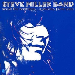 Steve Miller Band Recall the beginning Steve Miller Band Recall the beginning