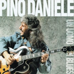 PINO DANIELE UN UOMO IN BLUES PINO DANIELE UN UOMO IN BLUES