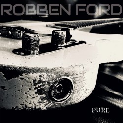 Robben Ford Pure Robben Ford Pure