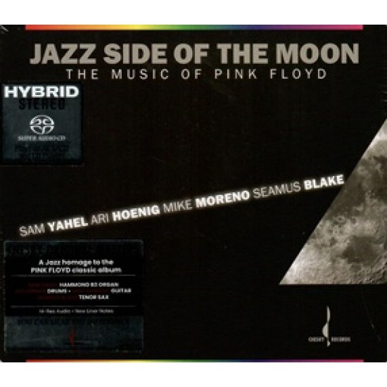 Yajel Sam/ Moreno Mike / Hoenig Ari / Blake Seamus Jazz Side Of The Moon - The Music of Pink Floyd Yajel Sam/ Moreno Mike / Hoenig Ari / Blake Seamus Jazz Side Of The Moon - The Music of Pink Floyd