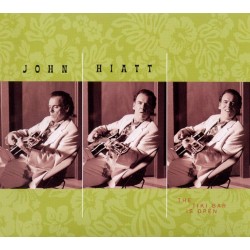 John Hiatt The Tiki bar is open John Hiatt The Tiki bar is open