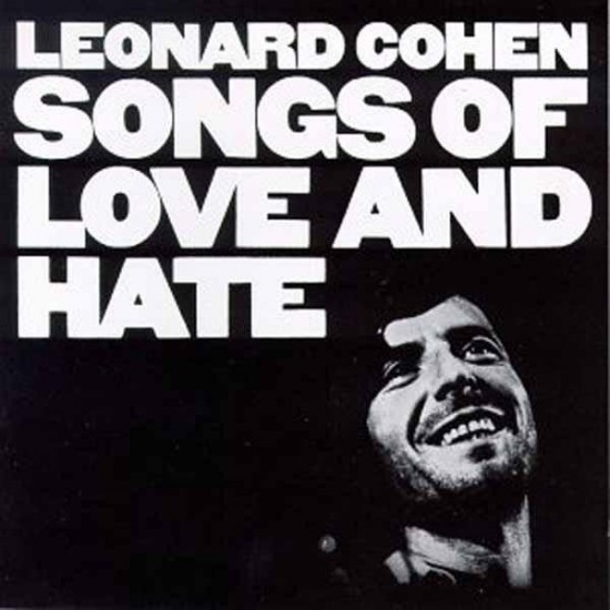 Leonard Cohen Song of love and hate