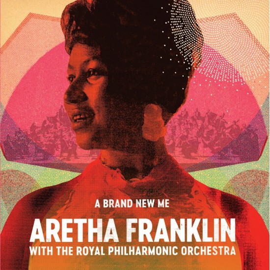 Aretha Franklin A Brand New Me (With The Royal Philharmonic Orchestra)