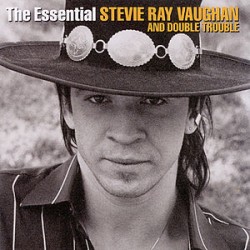 Stevie Ray Vaughan:The Essential Stevie Ray Vaughan and Double Trouble Stevie Ray Vaughan:The Essential Stevie Ray Vaughan and Double Trouble