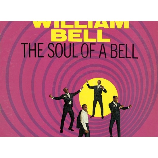William Bell The soul of a Bell (Speakers Corner)