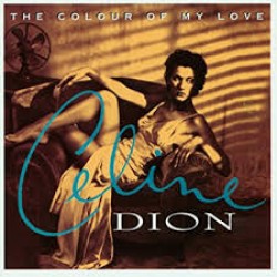 Celine Dion The colour of my love