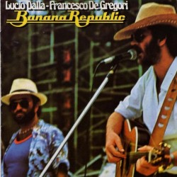 Dalla, De Gregori,Banana Republic Dalla, De Gregori,Banana Republic
