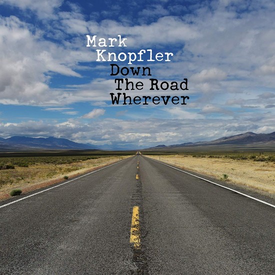 Mark Knopfler Down the road wherever