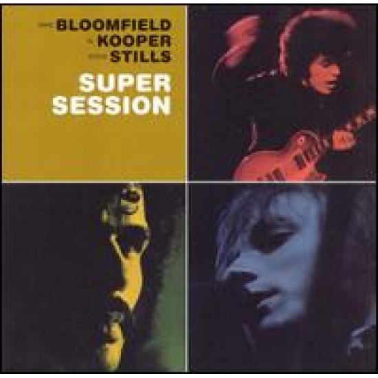 Bloomfield,Cooper,Stills  Super session (Classic Album  180 gr.)